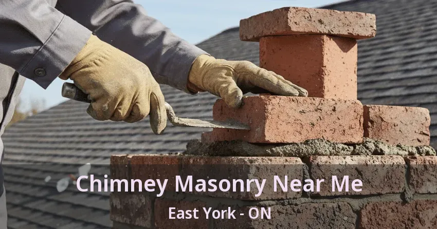 Chimney Masonry Near Me East York - ON