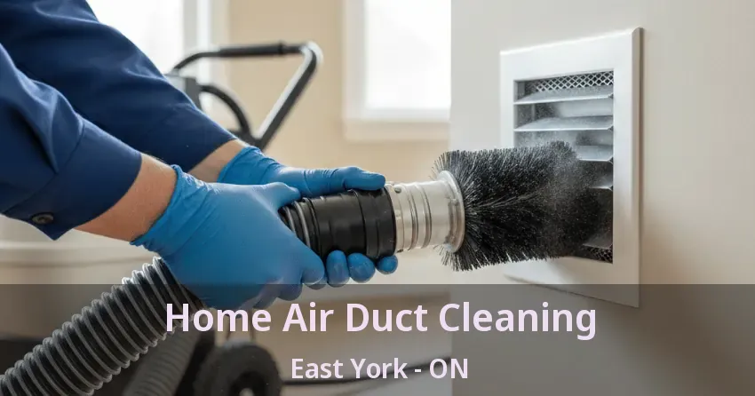 Home Air Duct Cleaning East York - ON
