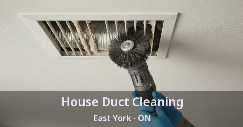 House Duct Cleaning East York - ON