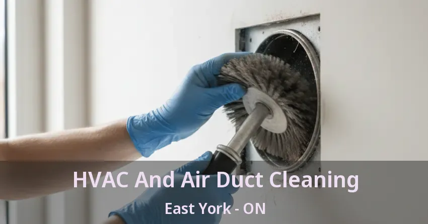 HVAC And Air Duct Cleaning East York - ON