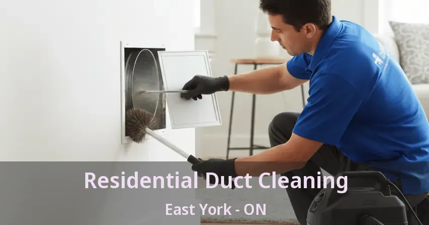 Residential Duct Cleaning East York - ON